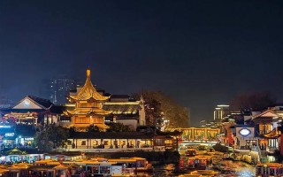 南京秦淮河夜景攻略，南京秦淮河夜景在哪里